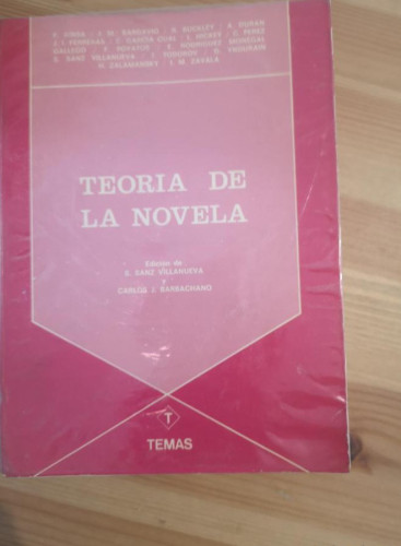 Portada del libro de TEORIA DE LA NOVELA - S. SANZ VILLANUEVA Y CARLOS J. BARBACHANO- ED TEMAS