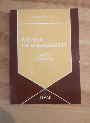 Portada del libro de Novela de emergencia: España, 1939-1954.- Pope, Randolph D- ED TEMAS