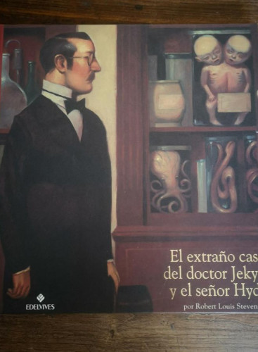 Portada del libro de STEVENSON : EL EXTRAÑO CASO DEL DOCTOR JEKYLL Y EL SEÑOR HYDE (EDELVIVES, 2001) GRAN FORMATO