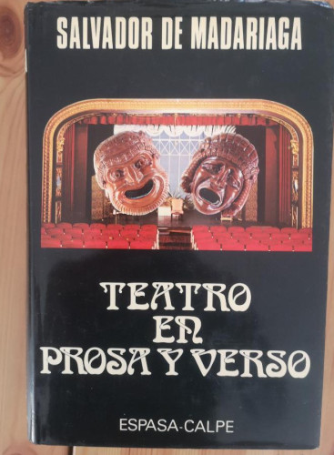 Portada del libro de TEATRO EN PROSA Y VERSO, SALVADOR DE MADARIAGA, ESPASA-CALPE