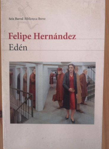 Portada del libro de EDEN- FELIPE HERNANDEZ - ED SEIX BARRAL