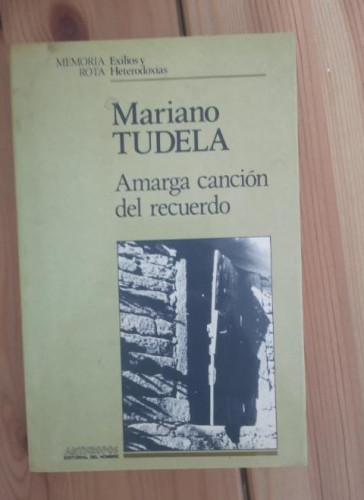 Portada del libro de AMARGA CANCIÓN DEL RECUERDO MARIANO TUDELA EDIT ANTHROPOS AÑO 1988