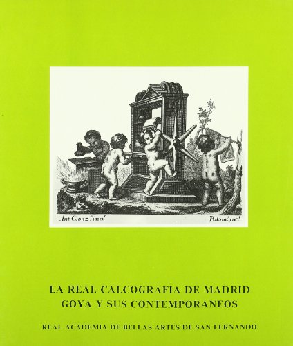 Portada del libro de La Real Calcografía de Madrid Goya y sus contemporáneos 