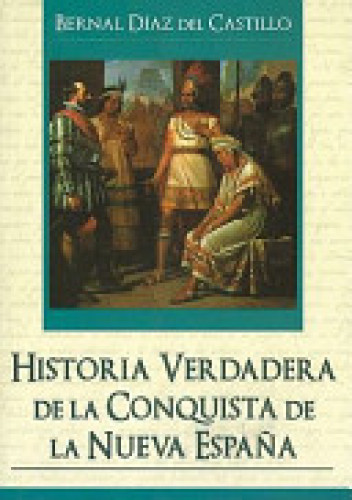 Portada del libro de Historia Verdadera de la Conquista de la Nueva España