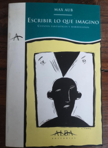 Portada del libro de Escribir lo que imagino : cuentos fantásticos y maravillosos