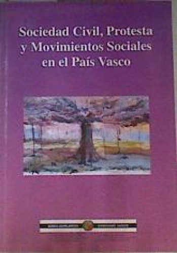 Portada del libro de Sociedad civil, protesta y movimientos sociales en el País Vasco