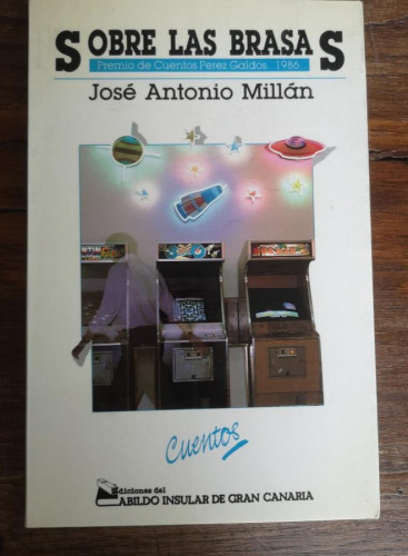 Portada del libro de Sobre las brasas-Millán, José Antonio- Ed Cabildo insular de gran canaria