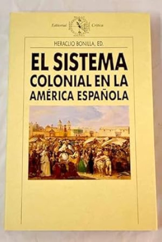Portada del libro de El Sistema Colonial En La América Latina