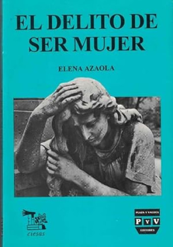 Portada del libro de DELITO DE SER MUJER
