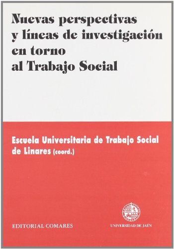 Portada del libro de NUEVAS PERSPECTIVAS Y LÍNEAS DE INVESTIGACIÓN EN TORNO AL TRABAJO SOCIAL