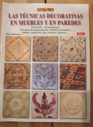 Portada del libro de LAS TÉCNICAS DECORATIVAS EN MUEBLES Y EN PAREDES (El Libro De..)
