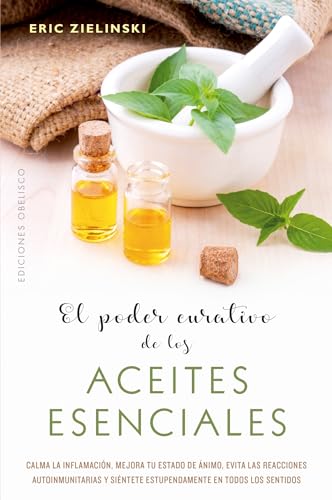 Portada del libro de El poder curativo de los aceites esenciales