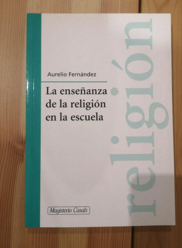 Portada del libro de La enseñanza de la religión en la escuela- Aurelio Fernández- Editorial Magisterio