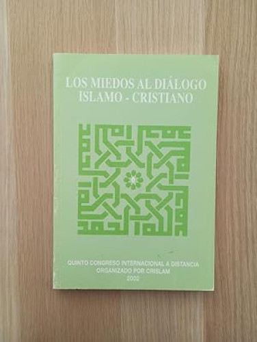 Portada del libro de Los Miedos Al Dialogo Islamo-cristiano