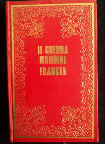 Portada del libro de II GUERRA MUNDIAL. FRANCIA. VON VEREITER. ED. PETRONIO. 1971 270 PAG