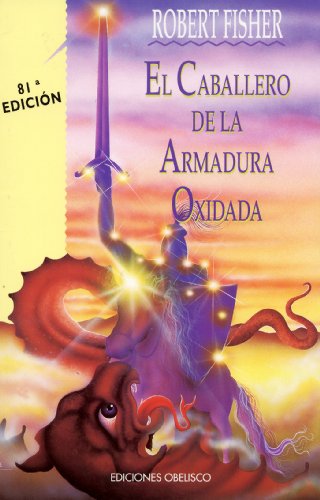 Portada del libro de El caballero de la armadura oxidada (Rústica)