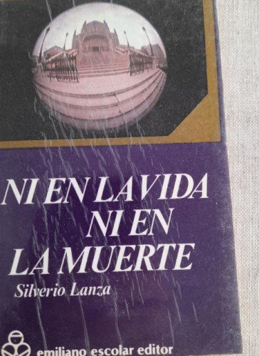 Portada del libro de Ni en la vida ni en la muerte. Silverio lanza. Emiliano escolar editor, 1981 110pp