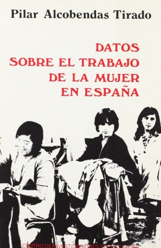Portada del libro de Datos sobre el trabajo de la mujer en España