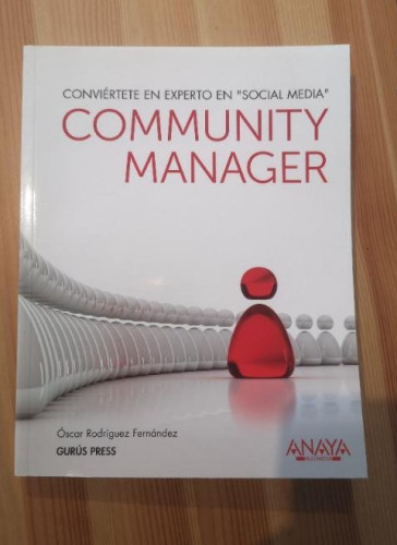 Portada del libro de Community Manager. Conviértete en experto en ? Social Media?- O. R. Fernández- Anaya