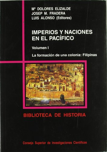 Portada del libro de Imperios y naciones en el Pacífico. Vol. I. La formación de una colonia: Filipinas