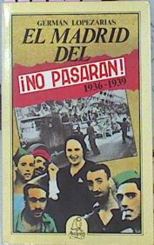 Portada del libro de El Madrid del ¡No pasarán! (1936-1939)