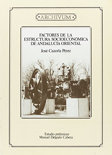 Portada del libro de Factores de la estructura socioeconómica de Andalucía oriental