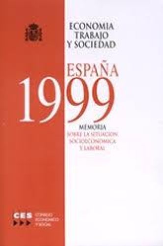 Portada del libro de Economía, trabajo y sociedad, memoria sobre la situación socioeconómica y laboral de España, 1999