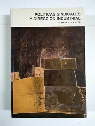 Portada del libro de Políticas sindicales y dirección industrial
