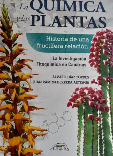 Portada del libro La química y las plantas.Historia de una fructífera relación.Díaz Torres y Herrera Arteaga. TURQUESA