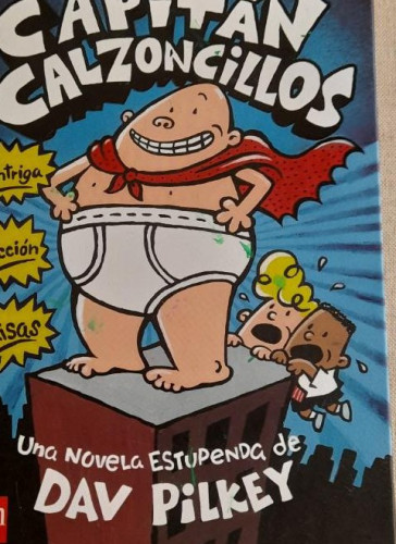 Portada del libro de Capitán Calzoncillos. Dav Pilkey. SM. 2017 122pp