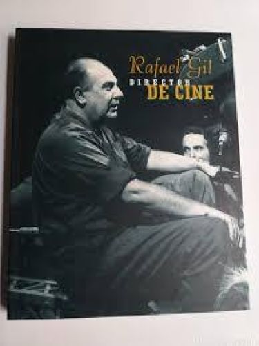 Portada del libro de Rafael Gil. Director de cine. 