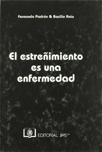Portada del libro de Constipation is a disease - El estreñimiento es una enfermedad