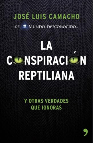 Portada del libro de La conspiración reptiliana y otras verdades que ignoras