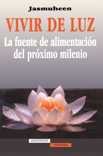 Portada del libro de Vivir de luz: la fuente de alimentación del próximo milenio