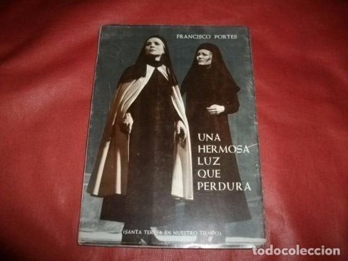 Portada del libro de UNA HERMOSA LUZ QUE PERDURA (SANTA TERESA DE JESÚS) 