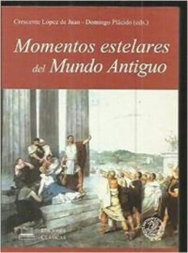 Portada del libro de MOMENTOS ESTELARES DEL MUNDO ANTIGUO