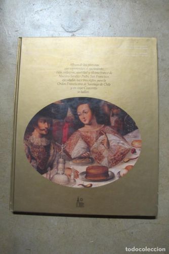 Portada del libro de ALBUM DE LAS PINTURAS QUE REPRESENTAN NACIMIENTO VIDA MILAGROS DE PAPA SAN FRANCISCO SANTIAGO CHILE