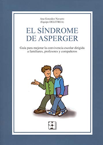 Portada del libro de El Síndrome de Asperger. Guía para mejorar la convivencia escolar dirigida a familiares, profesores...