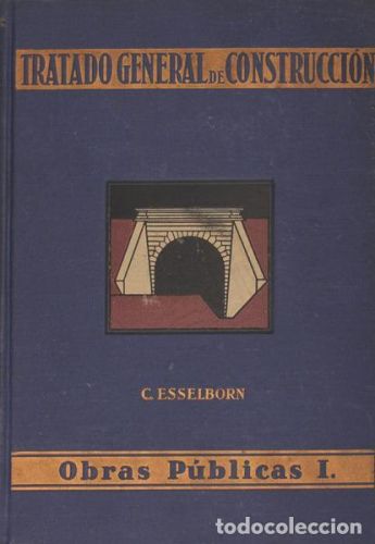 Portada del libro de Tratado general de construcción. Obras Públicas I.