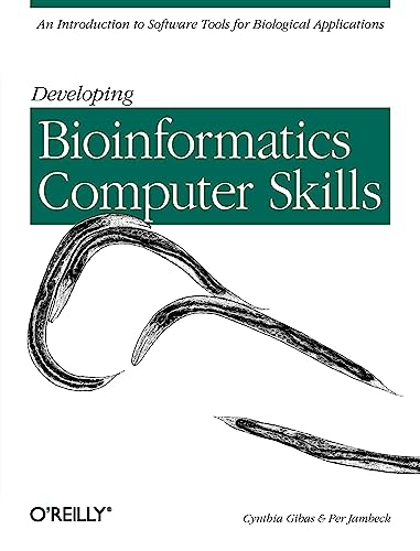Portada del libro de Developing Bioinformatics Computer Skills : An Introduction to Software Tools for Biological Applications