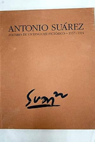 Portada del libro de Antonio Suárez, avatares de un lenguaje pictórico (1957-1994)