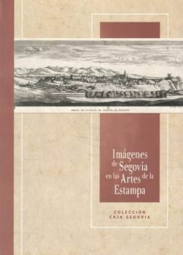 Portada del libro de Imágenes de Segovia en las artes de la estampa