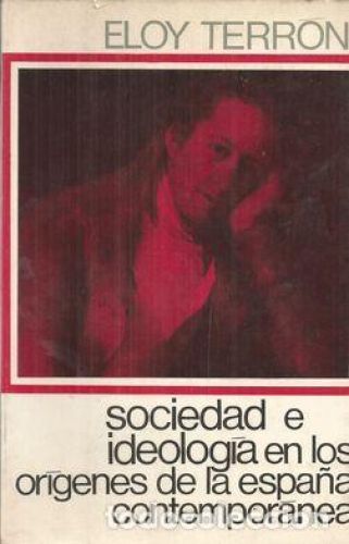 Portada del libro de SOCIEDAD E IDEOLOGÍA EN LOS ORÍGENES DE LA ESPAÑA CONTEMPORÁNEA