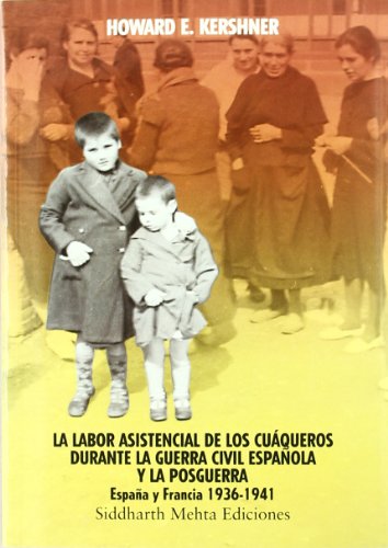 Portada del libro de La Labor asistencial de los cuaqueros durante la guerra civil y la posguerra