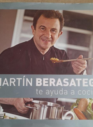 Portada del libro de Cocina. Gastronomía. Martín Berasategui te ayuda a cocinar - Martín Berasategui (Cartoné) 2008 319p