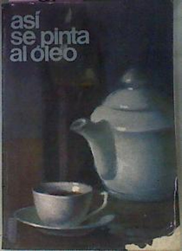 Portada del libro de Así se pinta al óleo