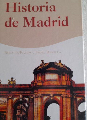 Portada del libro de HISTORIA DE MADRID - ROSALÍA RAMOS FIDEL REVILLA