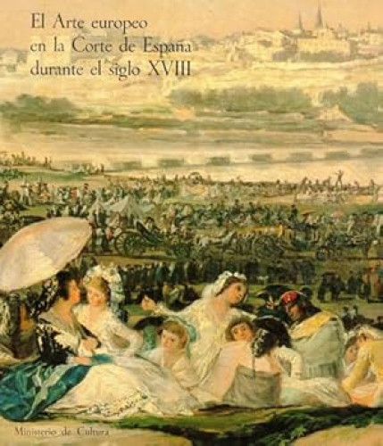 Portada del libro de El arte europeo en la corte de España del siglo XVIII