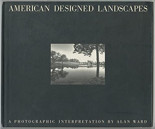 Portada del libro de American Designed Landscapes: A Photographic Interpretation