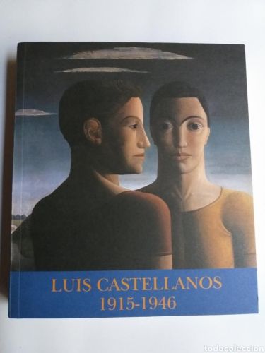 Portada del libro de Luis Castellanos 1915 1946